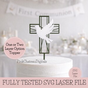 May include: A cake topper featuring a dark green cross with a white dove, designed for a First Communion celebration. The topper is placed on a white cake. Text on the image includes "First Communion" and "Fully Tested SVG Laser File."