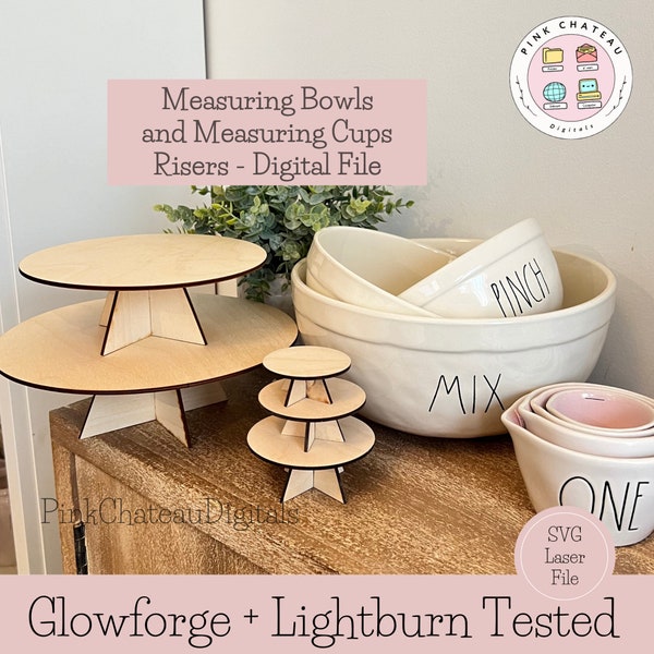 BUNDLE 1/8" SVG Digital Cut File Acrylic or Wood Risers Compatible w/ Rae Dunn Measuring Cups + Mixing Bowls | Glowforge / Laser Tested