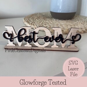 Placa independente para mães, "Melhor Mãe de Todos os Tempos", arquivo SVG cortado a laser | Glowforge XTool Lightburn testado a laser