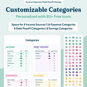 May include: A digital financial planning template with the title "Customizable Categories" and the text "Personalized with 80+ Free Icons." The template includes sections for income, expenses, debt payoff, and savings, with space for various categories and icons.