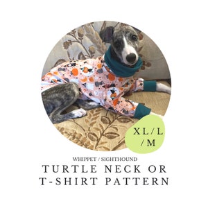 XL/L/M Whippet Turtle Neck / Tshirt PDF Sewing Pattern / Sighthound / Dog