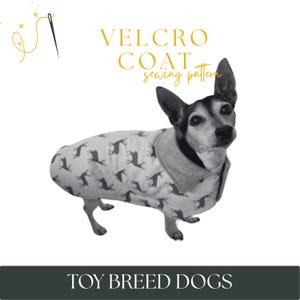Small Dog Velcro Coat, Simple Sewing Pattern PDF - Size 1 to 3 All Breeds – Shih Tzu, Terrier, Toy Poodle Clothes – Instant Digital Download