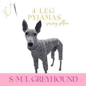 Greyhound Pyjamas 4-Leg Onesie Sewing Pattern PDF – S/M/L Sizes – Sighthound Dog Pajamas – Printable DIY Pet Clothes