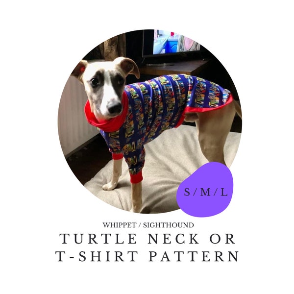 S/M/L Whippet Turtle Neck / Tshirt PDF Sewing Pattern / Sighthound / Dog