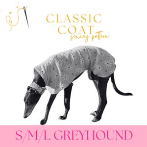 Greyhound Classic, Simple Coat Sewing Pattern PDF – S/M/L Sizes – Sighthound House Coat, Rain Coat – Printable DIY Pet Apparel