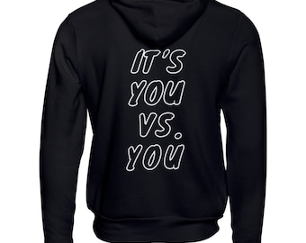 It’s You vs. You Hoodie | Pump Cover | Over sized or Fitting | Gym Apparel | High Quality & Comfy