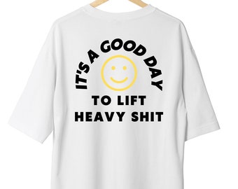 It’s A Good Day To Lift Heavy Shit Pump Cover, Oversized OR Fitting Gym Apparel