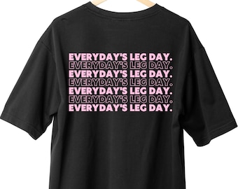 Everyday’s Leg Day Pump Cover, Oversized OR Fitting Gym Apparel