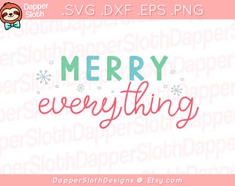 Merry Everything SVG PNG, Merry Everything and Happy Always svg, Merry Merry Merry Christmas SVG, Christmas Quote svg, Holiday Cheer svg