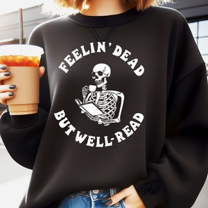 Feelin 'Dead But Well-Read SVG, Skeleton Reading svg, Leseskelett PNG, Bookish svg, One More Letter svg, Booktrovert svg, The Reader