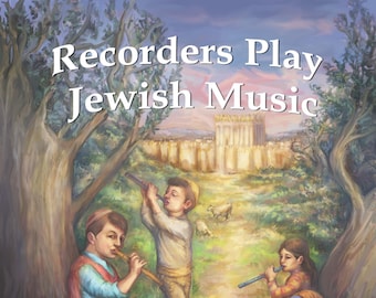 Recorders Play Jewish Music: Student Supplement by Marty Fox