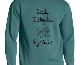 Rockhound Crystal “Easily Distracted By Rocks” Sweatshirt Apparel Handmade Unique Gift Rock Crystal Lover Clothes Unisex Mushroom Crystal US