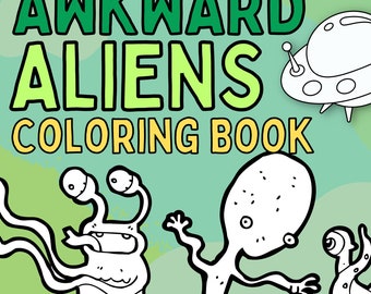 Awkward Aliens Coloring Book | 30+ Fun Pages (PDF Digital Download)