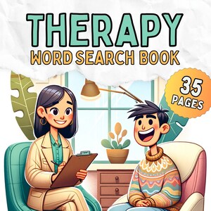 May include: A cartoon illustration of a therapist and a patient sitting in a therapy room. The therapist is holding a clipboard and a pen. The patient is smiling. The text "THERAPY WORD SEARCH BOOK" is at the top of the image. A yellow circle with the text "35 PAGES" is in the upper right corner.