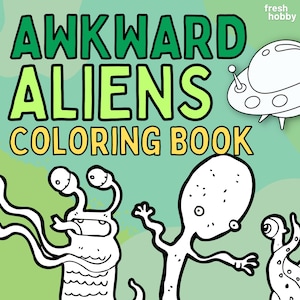AWKWARD ALIENS Coloring Book | 30+ Pages of Alien Coloring Pages