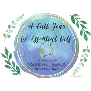 May include: A blue and gold watercolor circle with the text "A Full Year of Essential Oils" and the logo "SEED SEA". Below the logo is the text "A Perpetual Calendar of Oils In The Diffuser & Everywhere Else Essential Life Tribe".
