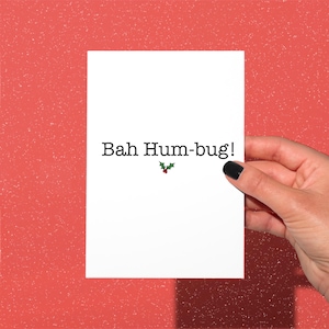 Funny Christmas card, Bah humbug  , merry Christmas, funny joke Christmas card