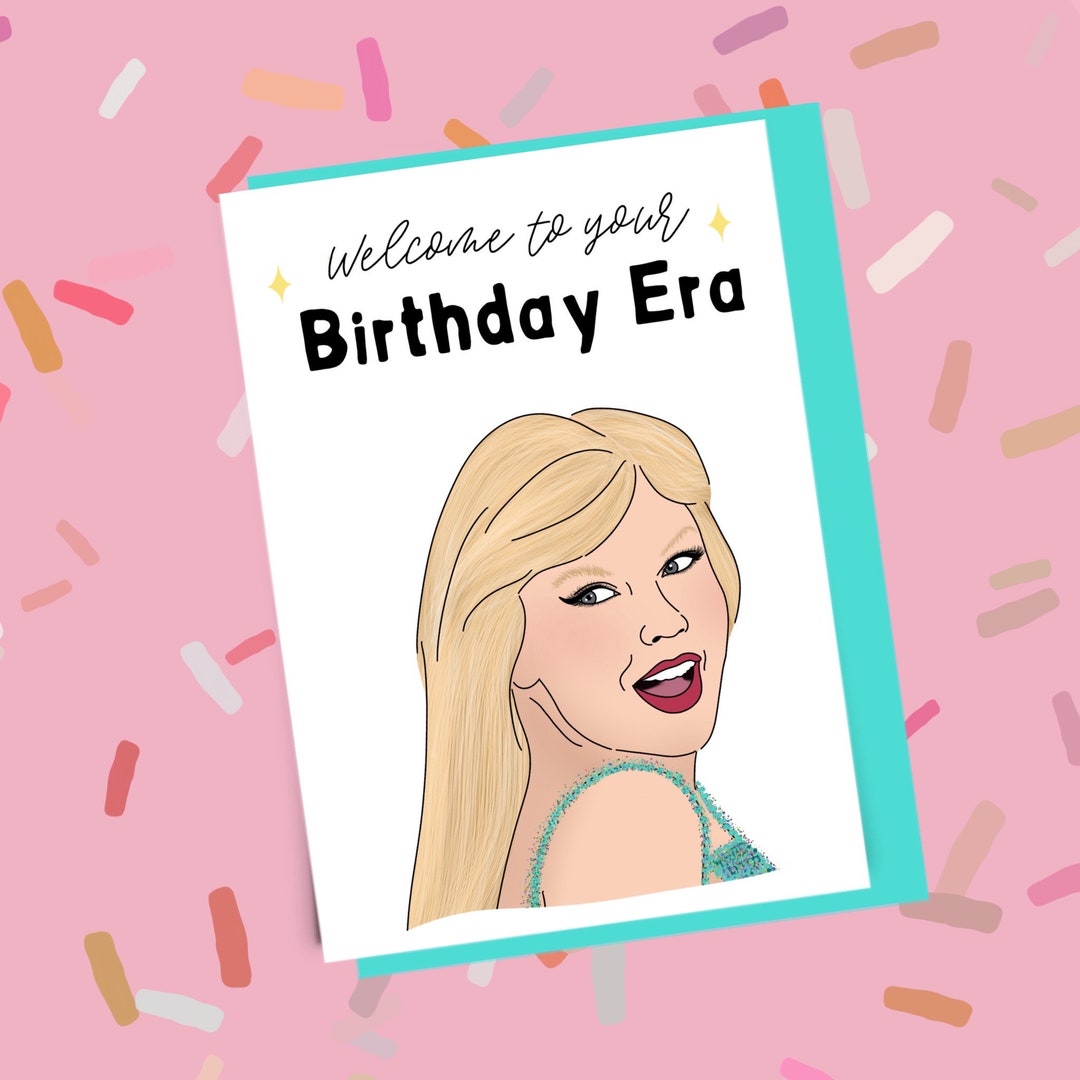 Taylor Swift Birthday Card, Birthday Era , Funny Swifty Card, Funny