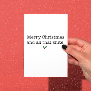 Funny Christmas card, Merry Christmas and all that sh*te, merry Christmas, funny joke Christmas card