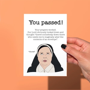 Sister Michael you’ve passed card, congrats exams\driving funny Card, Derry girlz, funny card