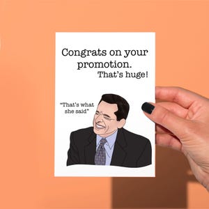 Michael Scott | That’s what she said, Office Newjob  Card, funny office greetings card, funny promotion card