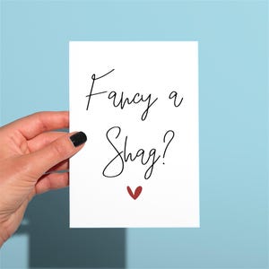Fancy a shag?” /Anniversary Card, satire rude humour Greetings card, Funny Card, Valentine’s Day card