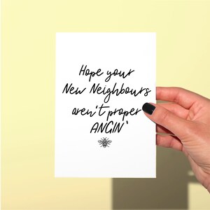 Manchester Sayings New home card, Hope your new neighbours aren’t angin, funny manc new home card