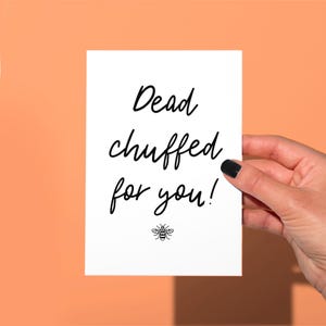 Manchester Sayings Congratulations card, Dead chuffed for you!, funny manc congratulations card