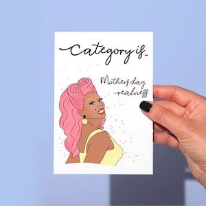 RuPaul Drag Race Mothers Day Card, category is..., funny Mother’s Day card, iconic drag race