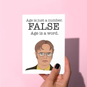 Dwight schrute Office, age is just a number FALSE, funny birthday card, funny greetings card, Office Card