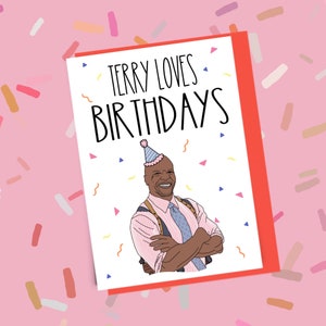 Terry B99 birthday card, Terry loves Birthdays, funny birthday card, funny greetings Card
