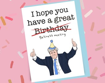 Boris business meeting Birthday Card, Funny Tory birthday card, Funny greeting card, Boris priminister.