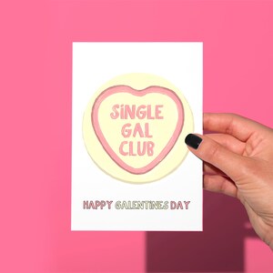 Single gal club Galentines day card, funny card, funny Valentine’s Day card, love heart candy