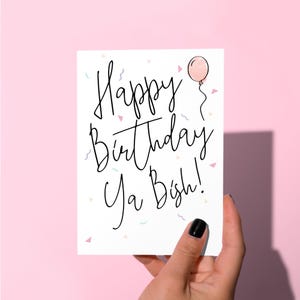 Joyeux anniversaire Ya Bish, carte d'anniversaire drôle de bestie, carte d'anniversaire grossière