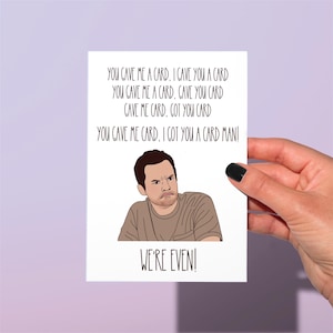 Nick Miller Greetings card, Neww Girl funny card, Best friend card, Gave you Cookie got you cookie