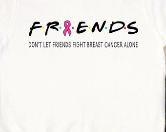 Camiseta de amigos contra el cáncer, camiseta de "No dejes que tus amigos luchen contra el cáncer solos", camiseta de apoyo contra el cáncer