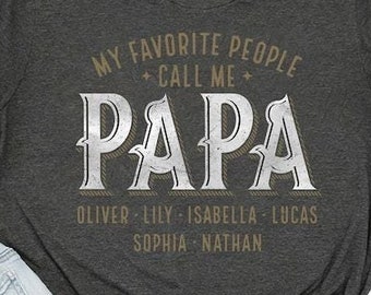 Personlig pappa-tröja, personlig pappa med barnnamn-tröja, mina favoritpersoner kallar mig pappa, fars dag-tröja