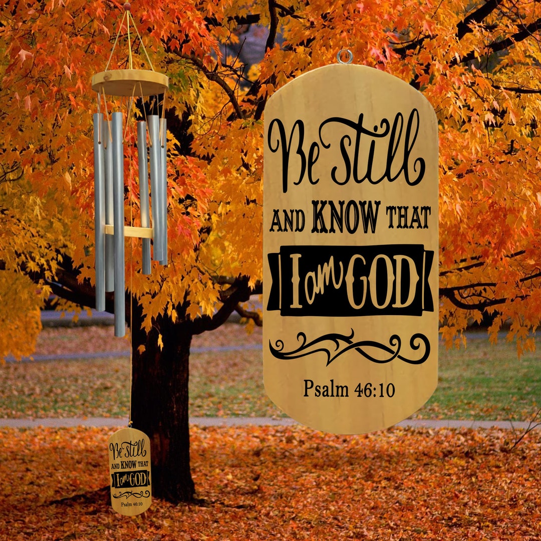 Be Still and Know That I Am God Wind Chime, God Wind Chime, Christian
