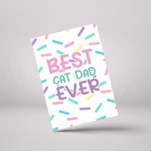 Best Cat Dad Ever – Funny Cat Dad Birthday Day Greeting Card