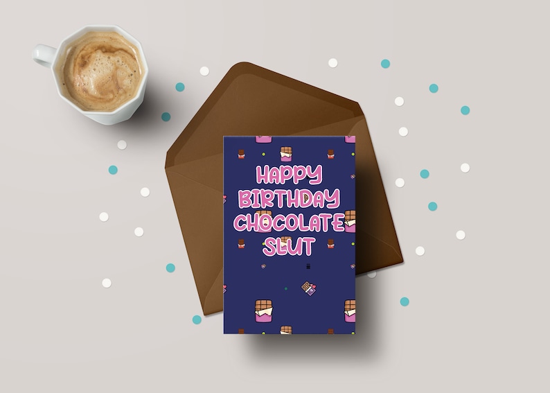 Rude Birthday Card - Funny Chocolate Slut Greeting Card for Her
