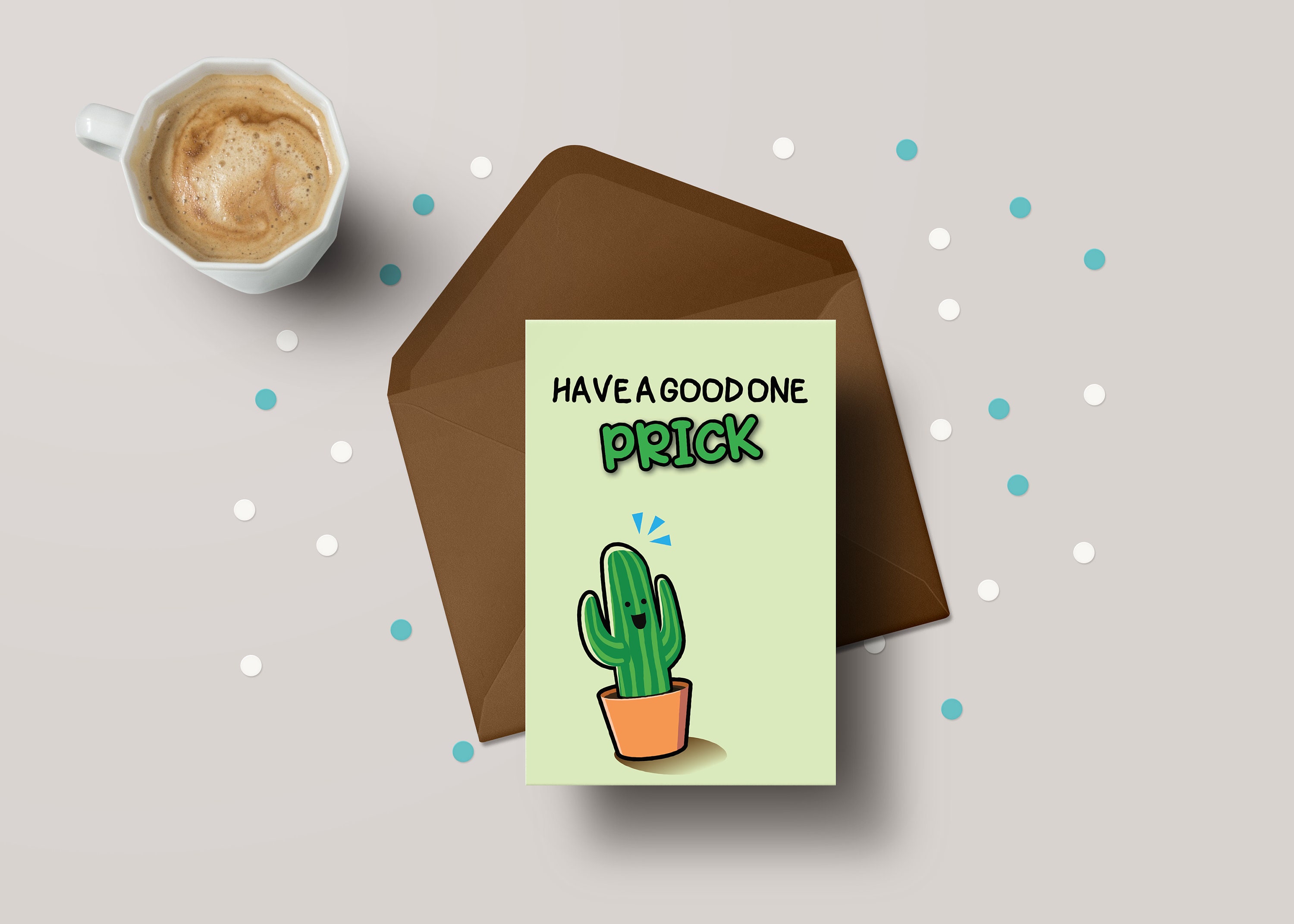 Rude Birthday Card - Have A Good One Pr*ck! Funny Profanity Card