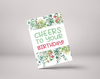 Cheers To Your Birthday - Flowers Birthday Personalised Greeting Card