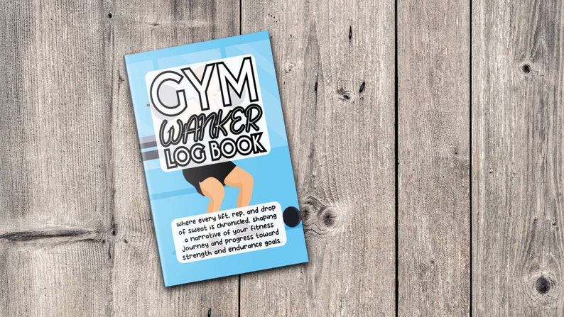 Gym W*nker Log Book! Fitness Tracker & Workout Planner