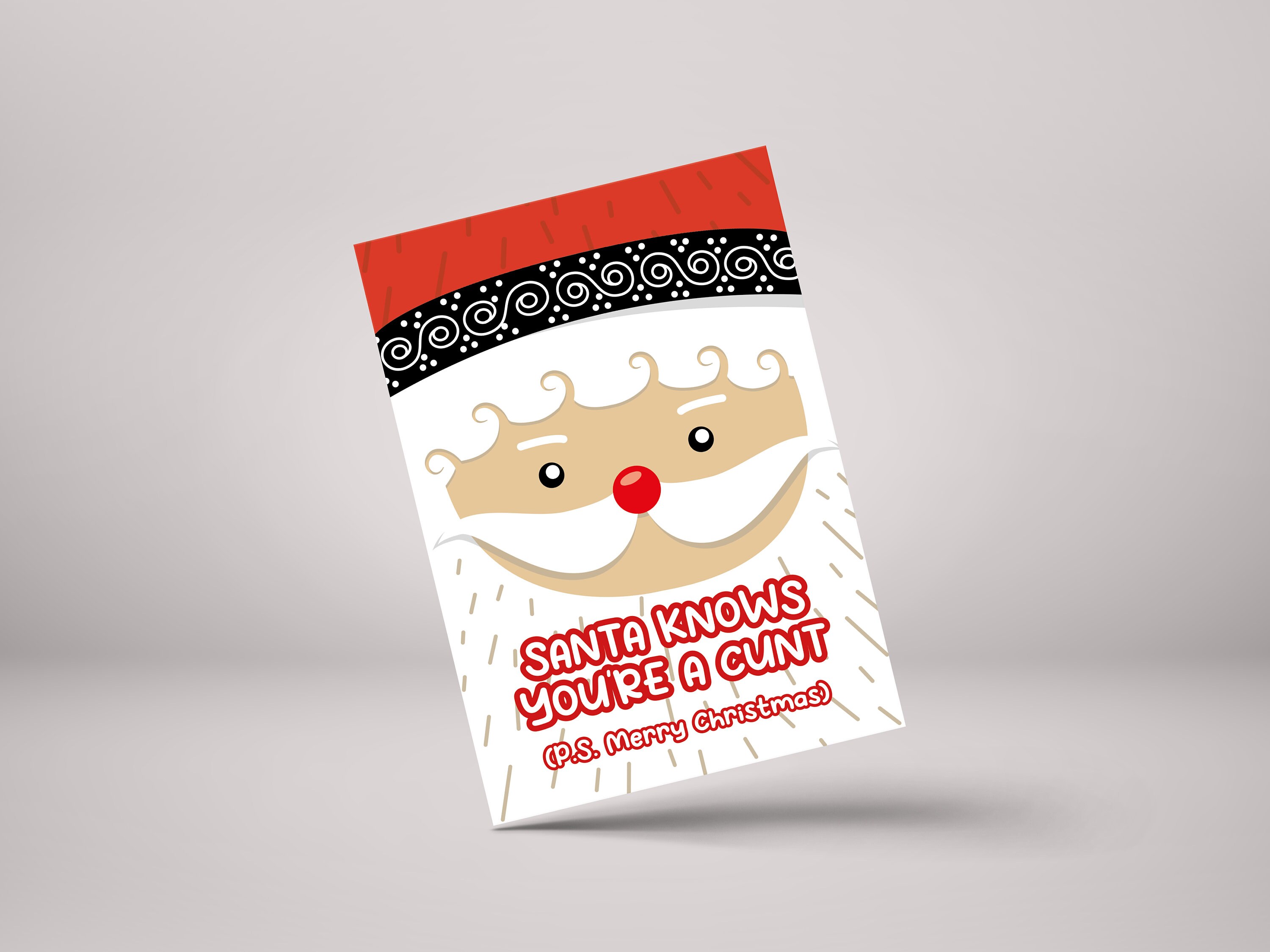 Funny Christmas Card: Santa Knows You're A C*nt! Rude