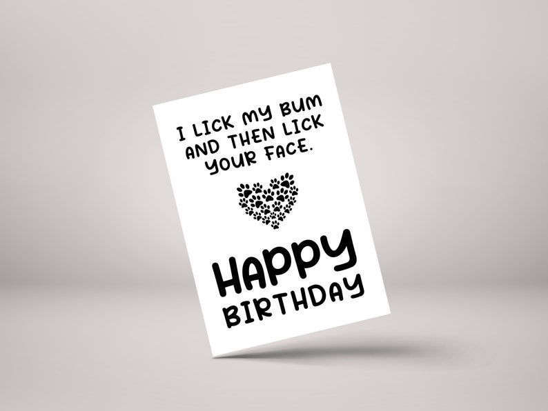 I Lick My Bum & Then Your Face! Funny Rude Birthday Card