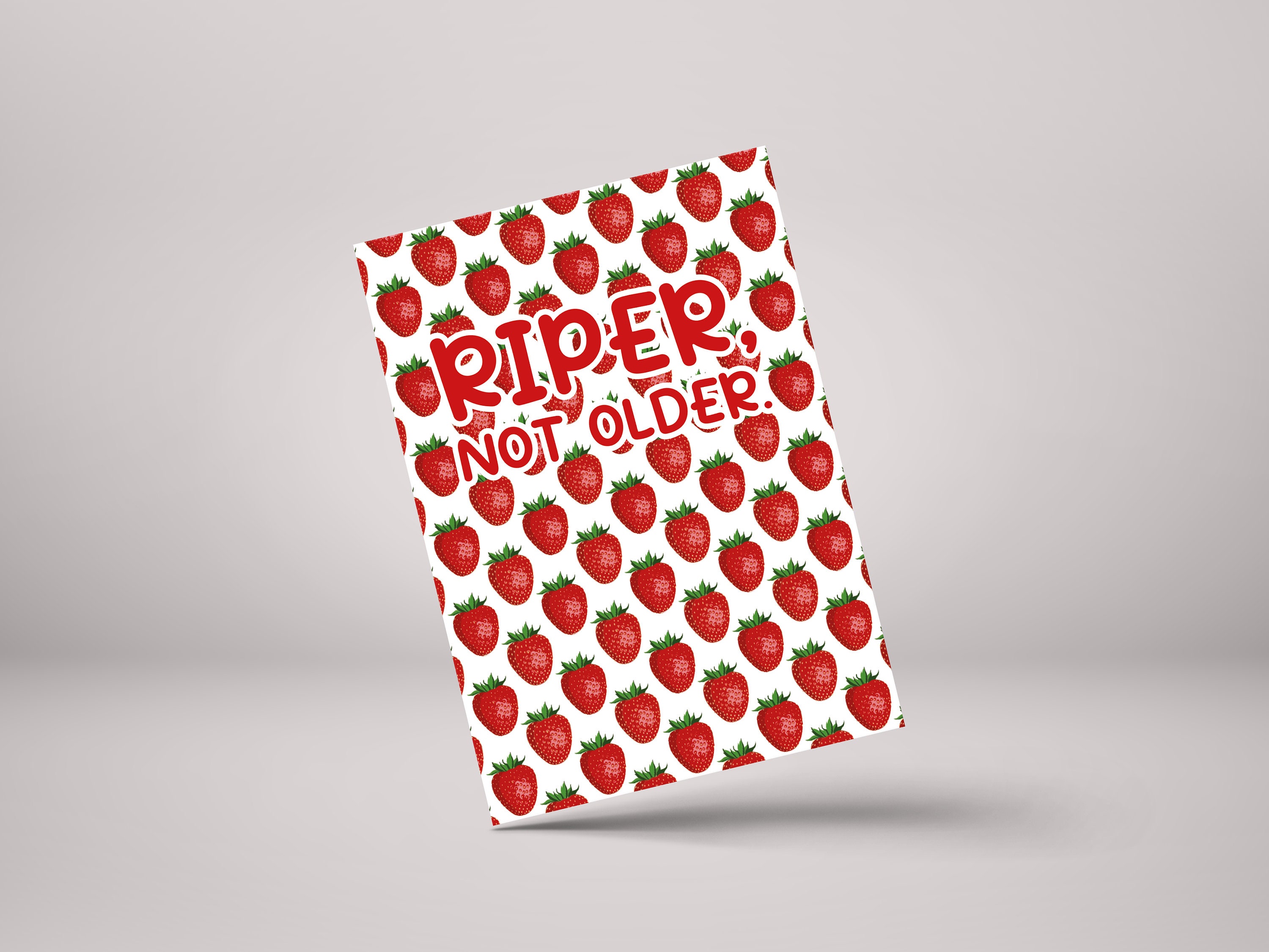 Riper, Not Old Card - Funny Personalised Birthday Greeting