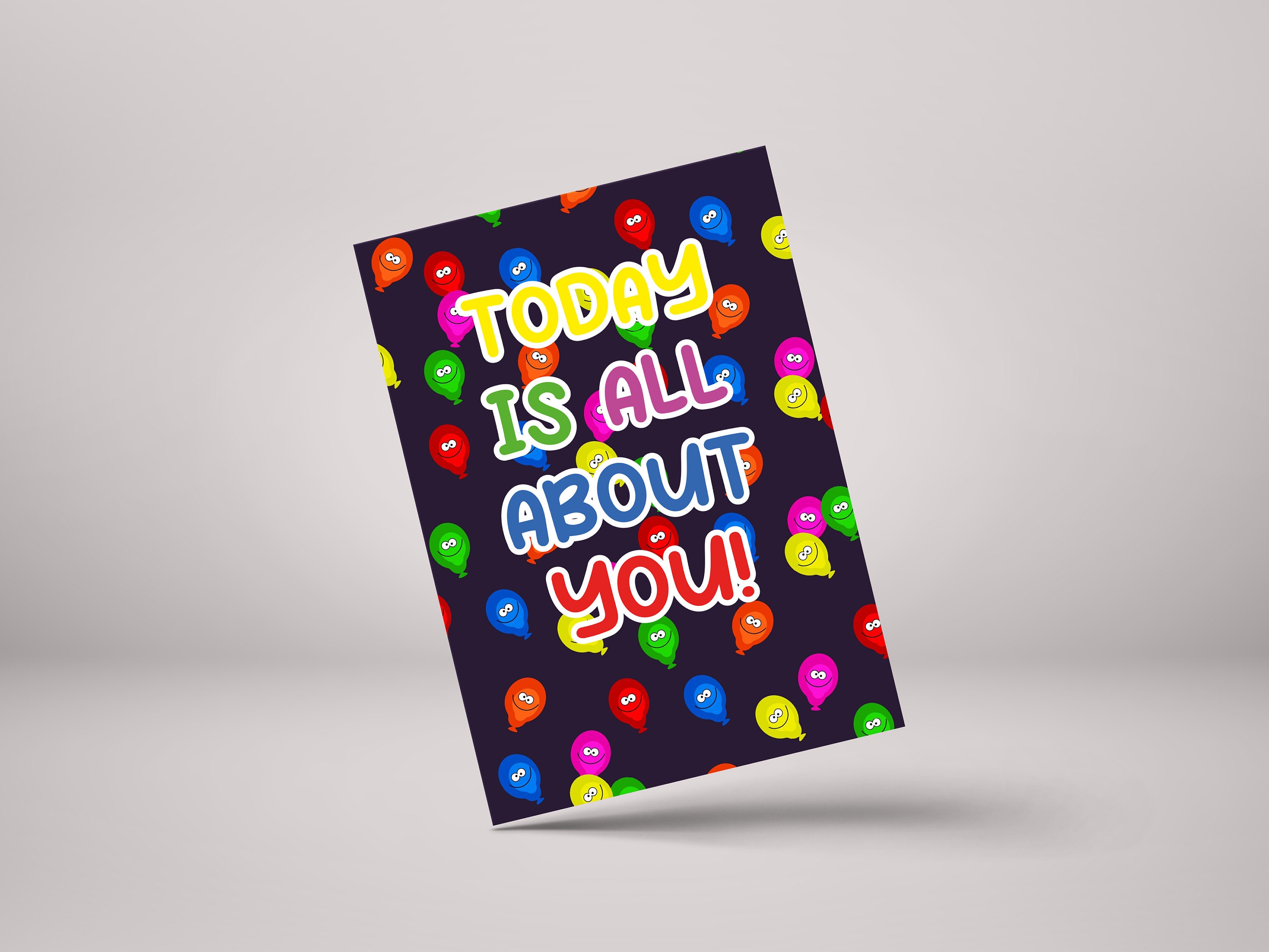 Personalised Birthday Card - Funny "Today Is All About You!"
