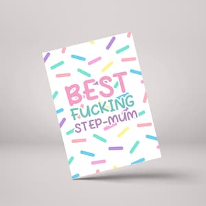 Best Fucking Step Mum - Divertente biglietto di auguri per il compleanno della mamma - GC68