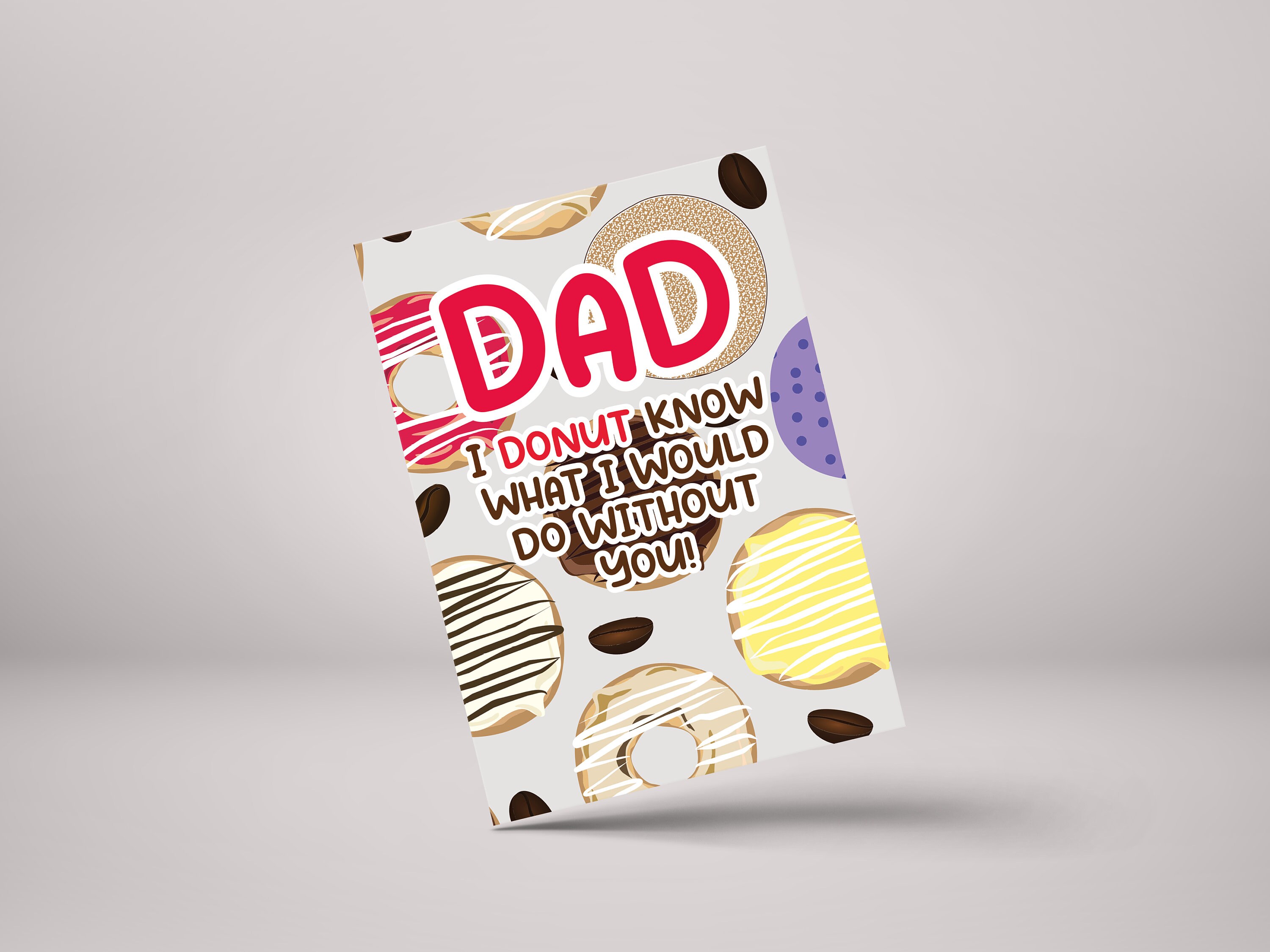 Funny Dad Card, I Donut Know What I Would Do Without You Personalised