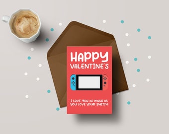 Happy Valentines Switch I Love You As Much As You Love Your Switch! - Funny Gamer Valentines Greeting Card - GC50